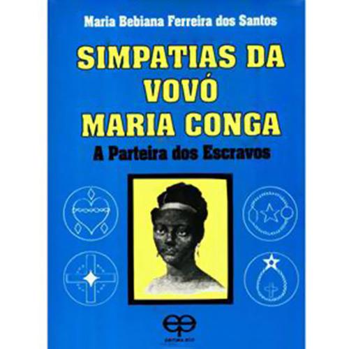 9788573290219 - LIVRO - SIMPATIAS DA VOVÓ MARIA CONGA: A PARTEIRA DOS ESCRAVOS