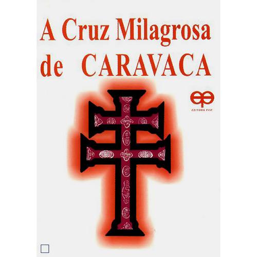 9788573290240 - LIVRO - A CRUZ MILAGROSA DE CARAVACA