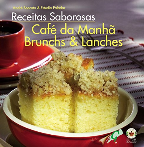 9788575552377 - RECEITAS SABOROSAS. CAFE DA MANHA BRUNCH E LANCHES (EM PORTUGUESE DO BRASIL)