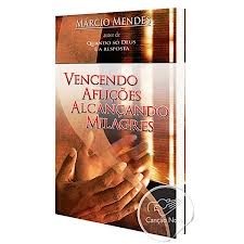 9788576770299 - VENCENDO AFLICOES ALCANCANDO MILAGRES