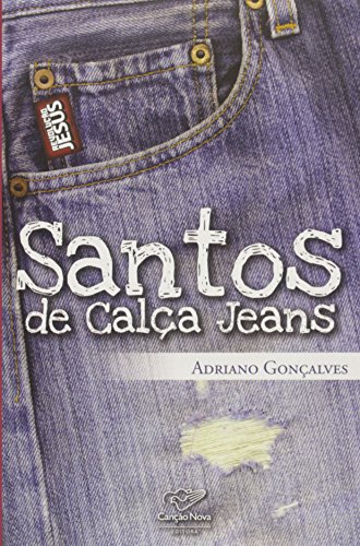 9788576772118 - SANTOS DE CALCA JEANS 259G EDITORA CANÇÃO NOVA