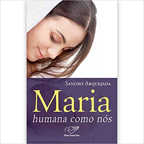 9788576773337 - LIVRO MARIA HUMANA COMO NOS 250G EDITORA CANCAO NOVA