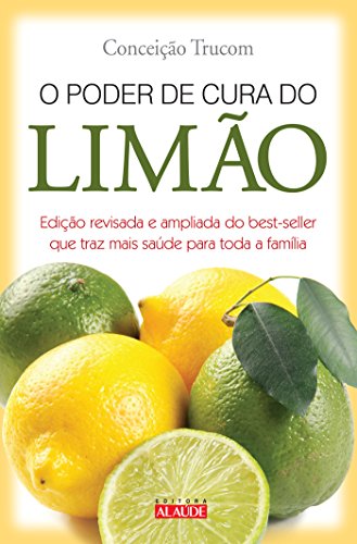 9788578812386 - O PODER DE CURA DO LIMAO (EM PORTUGUESE DO BRASIL)