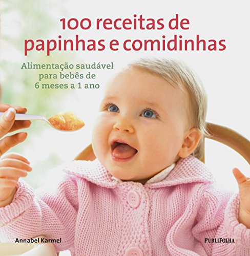 9788579145735 - 100 RECEITAS DE PAPINHAS E COMIDINHAS (EM PORTUGUES DO BRASIL)