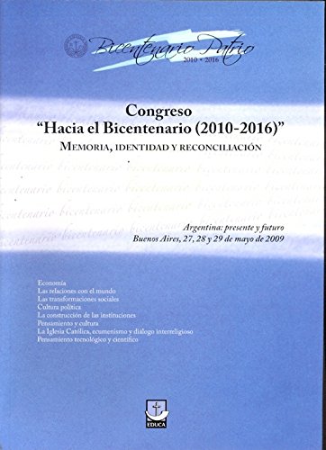 9789876201360 - CONGRESO HACIA EL BICENTENARIO 2010-2016 : MEMORIA IDENTIDAD Y RECONCILIACIÓN.