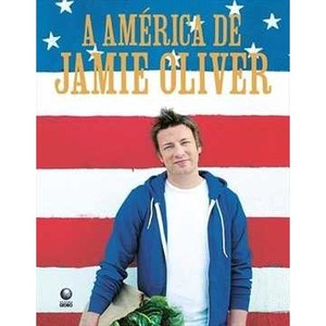 9788525048479 - A AMÉRICA DE JAMIE OLIVER - JAMIE OLIVER (852504847X)