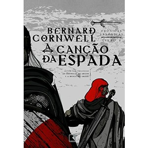 9788501081490 - A CANÇÃO DA ESPADA - BERNARD CORNWELL
