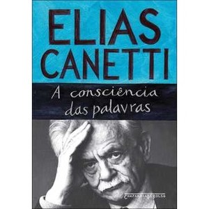 9788535919851 - A CONSCIÊNCIA DAS PALAVRAS - ELIAS CANETTI