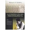 9788532307743 - A CONSTRUÇÃO DO PSICOTERAPEUTA - UMA ABORDAGEM GESTÁLTICA - CARDELLA, BEATRIZ HELENA PARAN