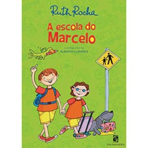 9788516073008 - A ESCOLA DO MARCELO - SÉRIE MARCELO MARMELO MARTE - RUTH ROCHA