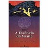 9788532304179 - A ESSENCIA DA MENTE - USANDO O SEU PODER - STEVE ANDREAS