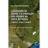 9788520007839 - A EXPANSÃO DO BRASIL E A FORMAÇÃO DOS ESTADOS NA BACIA DO PRATA - LUIZ ALBERTO MONIZ BANDEIRA (852000783X)