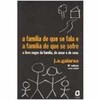 9788571838901 - A FAMILIA DE QUE SE FALA E A FAMILIA DE QUE SE SOFRE - JOSE ANGELO GAIARSA