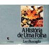 9788501024268 - A HISTORIA DE UMA FOLHA - LEO F. BUSCAGLIA