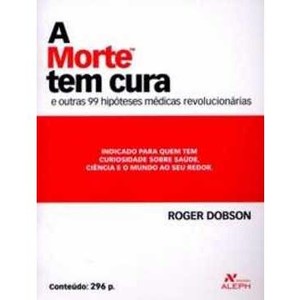 9788576570615 - A MORTE TEM CURA - ROGER DOBSON