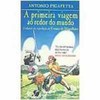 9788525414328 - A PRIMEIRA VIAGEM AO REDOR DO MUNDO - ANTONIO PIGAFETTA