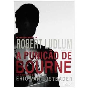 9788532526250 - A PUNIÇÃO DE BOURNE - ERIC VAN LUSTBADER (853252625X)