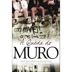 9788501086426 - A QUEDA DO MURO - OLIVER GUEZ, JEAN-MARC GONIN