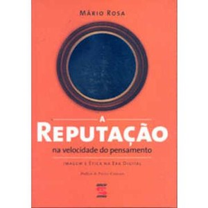 9788575091593 - A REPUTACAO NA VELOCIDADE DO PENSAMENTO - MARIO ROSA (857509159X)