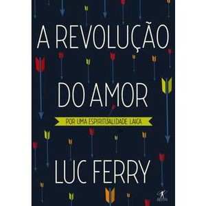 9788539003327 - A REVOLUÇÃO DO AMOR - LUC FERRY