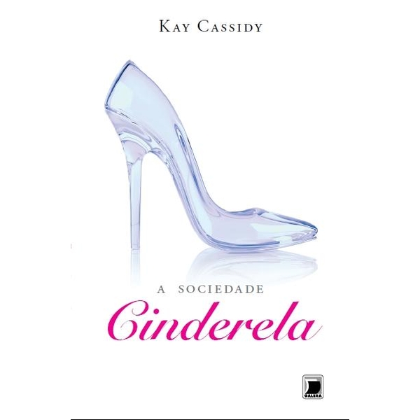 9788501093325 - A SOCIEDADE CINDERELA - KAY CASSIDY