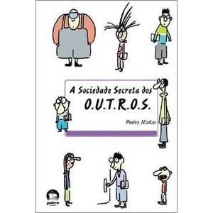 9788501089151 - A SOCIEDADE SECRETA DOS OUTROS - PEDRO MAÑAS (850108915X)