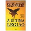 9788532515377 - A ÚLTIMA LEGIÃO - VALERIO MASSIMO MANFREDI