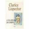 9788532509505 - A VIA-CRUCIS DO CORPO - CLARICE LISPECTOR