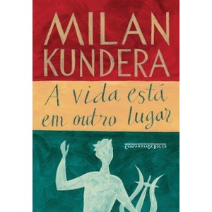 9788535920154 - A VIDA ESTÁ EM OUTRO LUGAR - MILAN KUNDERA