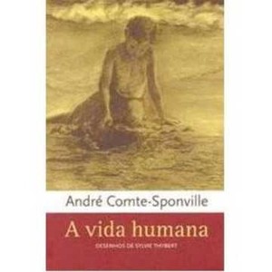 9788560156269 - A VIDA HUMANA - ANDRE COMTE-SPONVILLE