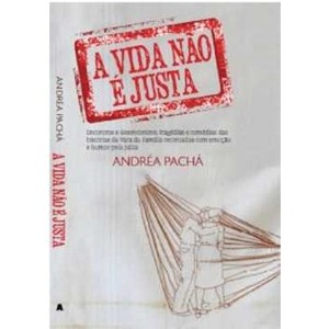 9788522014149 - A VIDA NÃO É JUSTA - ANDRÉA PACHÁ