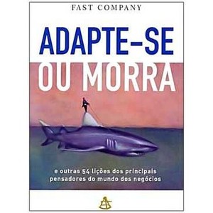 9788575426166 - ADAPTE-SE OU MORRA - FAST COMPANY