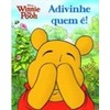 9788536811871 - ADIVINHE QUEM É! - COL. DISNEY WINNIE THE POOH - DIFUSAO CULTURAL DO LIVRO