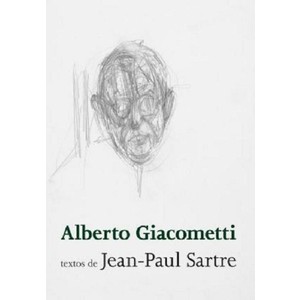 9788578275389 - ALBERTO GIACOMETTI - JEAN-PAUL SARTRE, ALBERTO GIACOMETTI