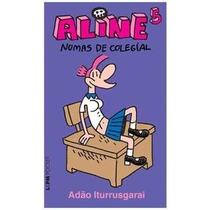 9788525421135 - ALINE 5: NUMAS DE COLEGIAL - ADAO ITURRUSGARAI