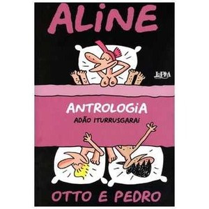 9788525421142 - ALINE - ANTROLOGIA - UMA ALINE EM FORMATO GRANDE E COLORIDO - ADAO ITURRUSGARAI