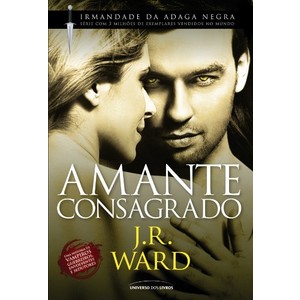 9788579302367 - AMANTE CONSAGRADO: SÉRIE IRMANDADE DA ADAGA NEGRA - J. R. WARD