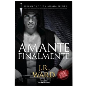 9788579303999 - AMANTE FINALMENTE - J. R. WARD