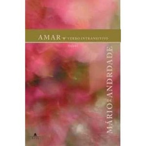 9788522007721 - AMAR , VERBO INTRANSITIVO - MARIO DE ANDRADE