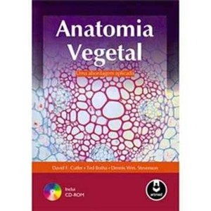 9788536324968 - ANATOMIA VEGETAL: UMA ABORDAGEM APLICADA - DAVID F. CUTLER & TED BOTHA & DENNIS WM. STEVENSON