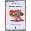 9788501061935 - AS CORES DO AMOR - TRIGO, LUCIANO (850106193X)