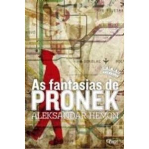 9788532523990 - AS FANTASIAS DE PRONEK - ALEKSANDAR HEMON