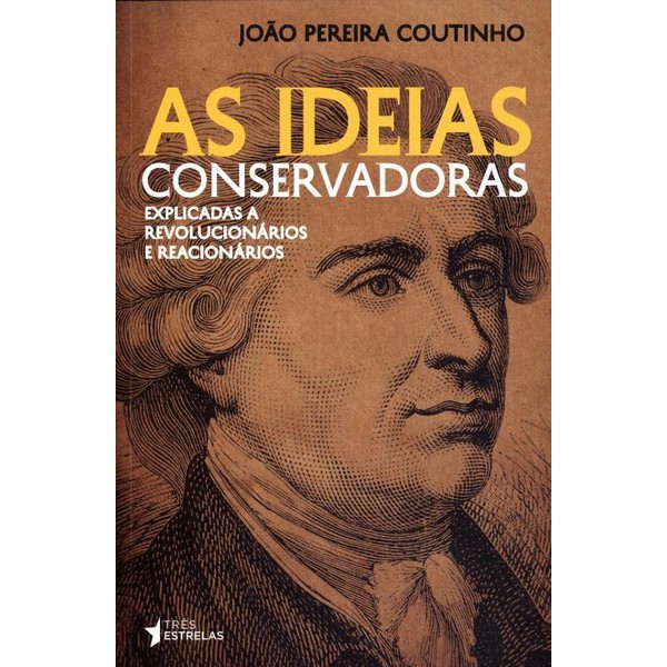 9788565339254 - AS IDEIAS CONSERVADORAS - JOAO PEREIRA COUTINHO