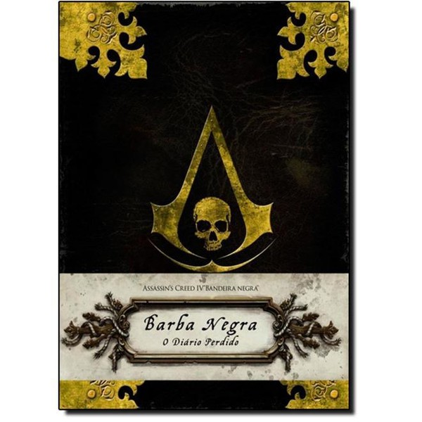 9788501092724 - ASSASSIN S CREED IV BANDEIRA BRANCA, BARBA NEGRA: O DIÁRIO PERDIDO - CHRISTIE GOLDEN (850109272X)