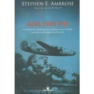 9788528610970 - AZUL SEM FIM - STEPHEN E. AMBROSE