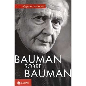 9788537800003 - BAUMAN SOBRE BAUMAN - DIÁLOGOS COM KEITH TESTER - ZYGMUNT BAUMAN