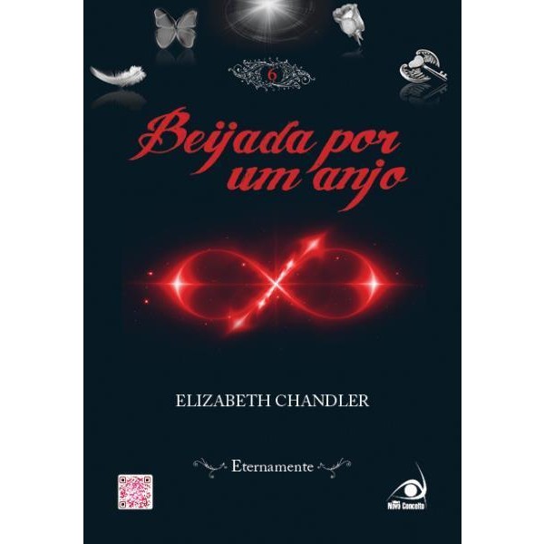 9788581632551 - BEIJADA POR UM ANJO - VOL. 6 - ETERNAMENTE - ELIZABETH CHANDLER