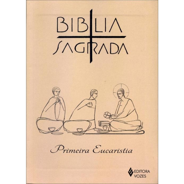 9788532642516 - BIBLIA SAGRADA - PRIMEIRA EUCASRISTIA - 51ª ED. 2012 - VOZES