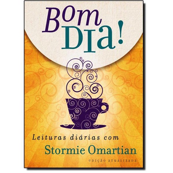 9788543300306 - BOM DIA. LEITURAS DIÁRIAS COM STORMIE - STORMIE OMARTIAN