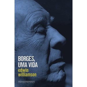 9788535918274 - BORGES, UMA VIDA - EDWIN WILLIAMSON